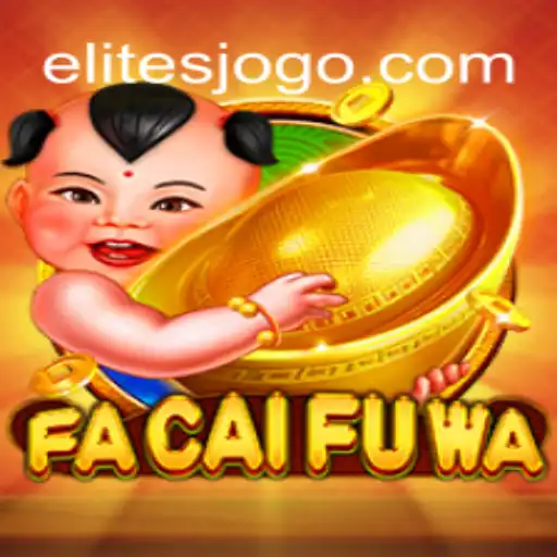 Descubra o Inovador FaCaiFuWa: O Jogo ELITE que Conquista Multidões