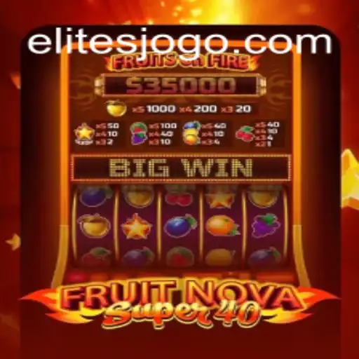 FruitNovaSuper40: Descubra o Novo ELITE JOGO Que Conquista o Mundo